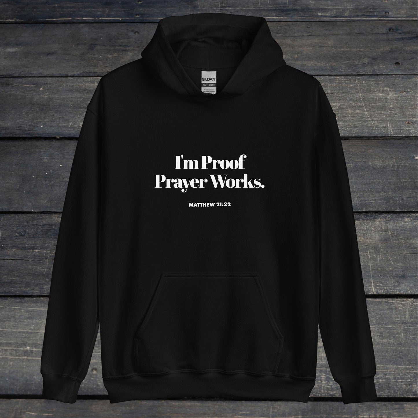 I'm Proof Prayer Works Unisex Hoodie