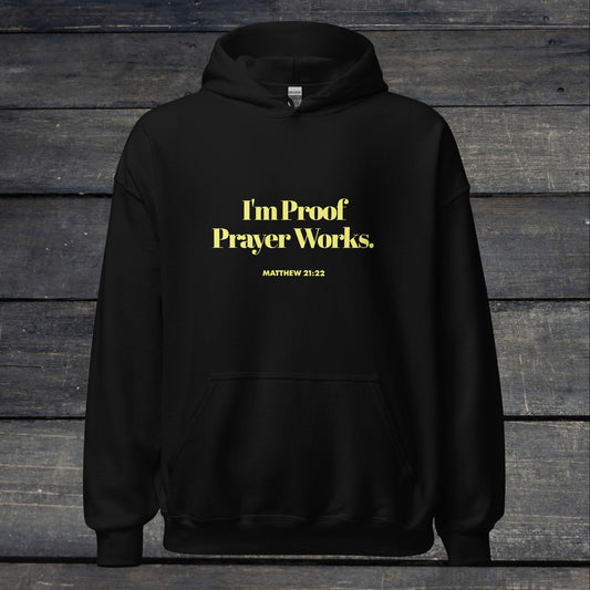 I'm Proof Prayer Works Hoodie Yellow