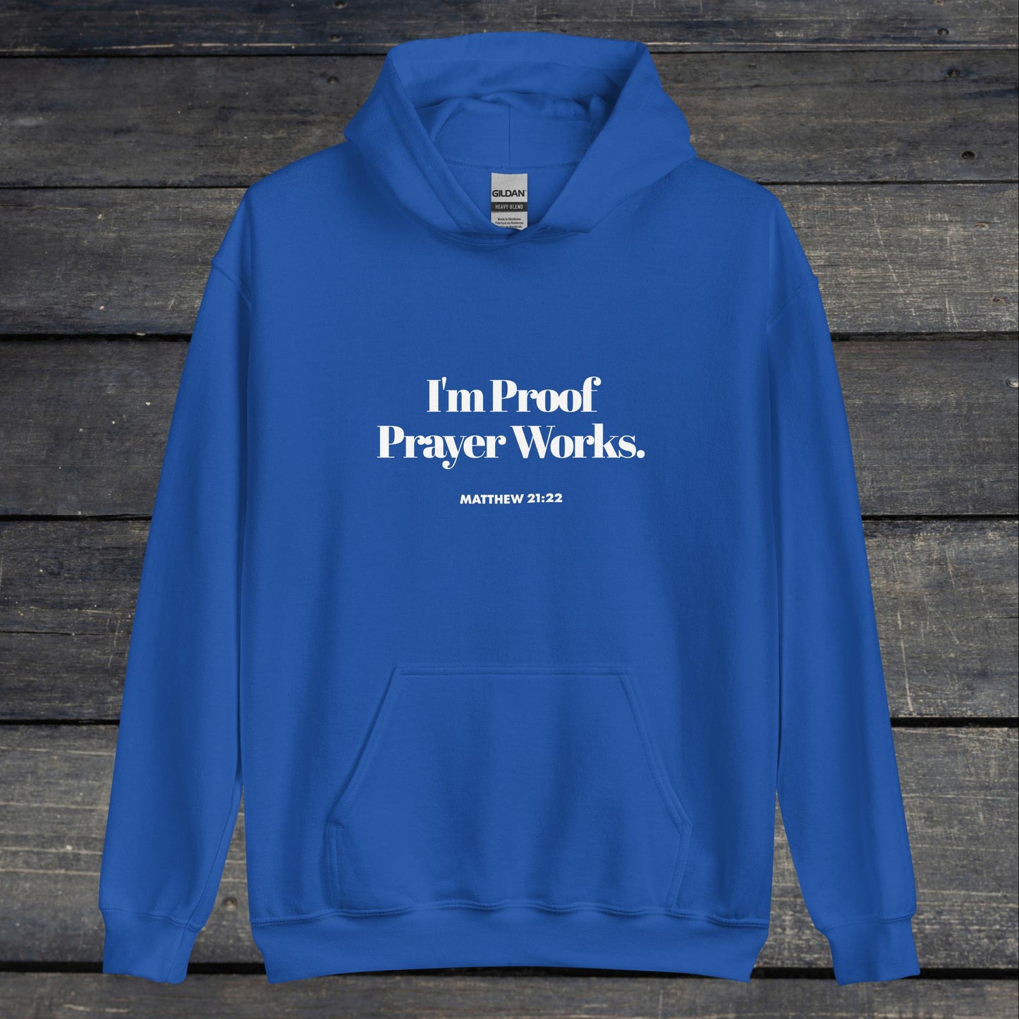 I'm Proof Prayer Works Unisex Hoodie