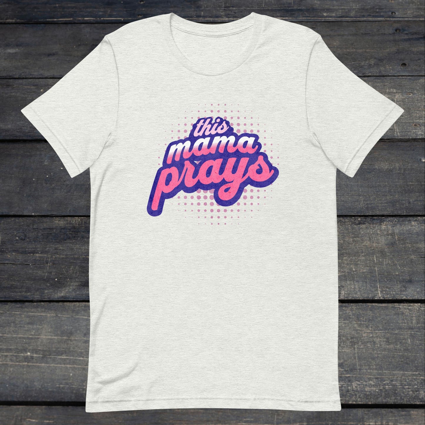 This Mama Prays Tee